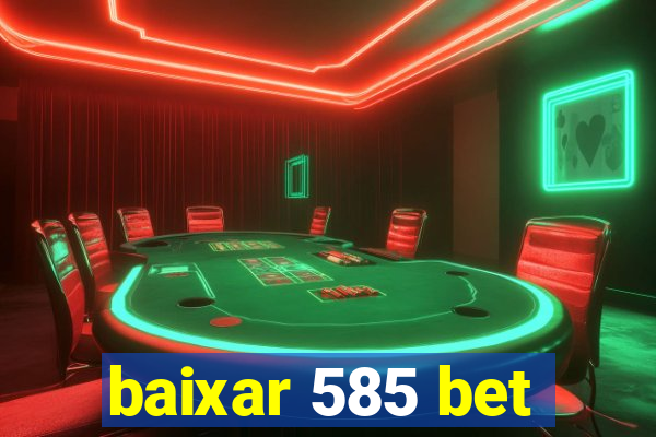 baixar 585 bet